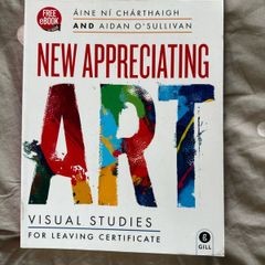 New Appreciating Art - Leaving Cert Art Textbook (Gill)