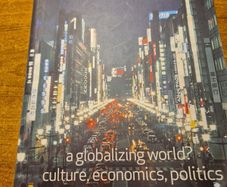 A Globalizing World? Culture, Economics, Politics. David Held. Open University