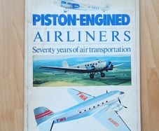 Vintage magazine "Piston-Engined Airliners: Seventy years of air transportation" by Christopher Chant and John Batchelor  1980