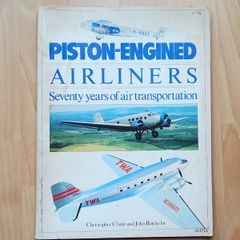 Vintage magazine "Piston-Engined Airliners: Seventy years of air transportation" by Christopher Chant and John Batchelor  1980