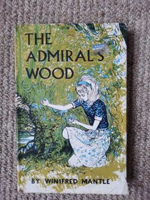 Vintage 1967 book 'The Admiral's Wood' by Winifred Mantle.