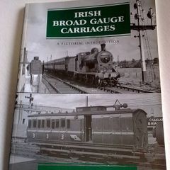 Irish broad gauge carriages Ireland Irish railway history