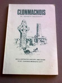 Clonmacnois Illustrated history and guide Ireland Irish Co, Offaly
