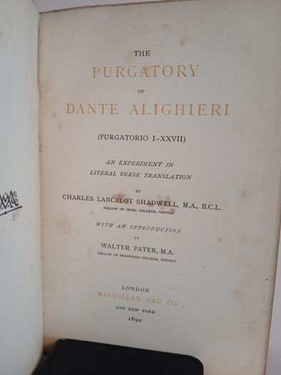 The Purgatory of Dante Alighieri: (Purgatorio I-XXVII) an Experiment in Literal Verse Translation by Charles Lancelot Shadwell. With an Introduction by Walter Pater (HQ98)