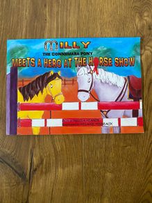 Children's Book : Milly the Connemara Pony Meets a Hero at the Horse Show