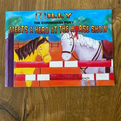 Children's Book : Milly the Connemara Pony Meets a Hero at the Horse Show