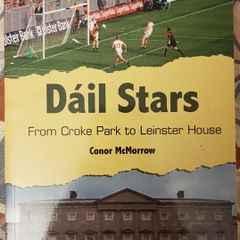 Dail Stars: From Croke Park To Leinster House by Conor McMorrow (signed)