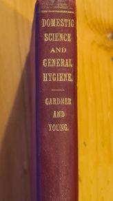 Domestic Science. Domestic Science And  General Hygiene By T. W. Gardner. And Isabel F. Young.