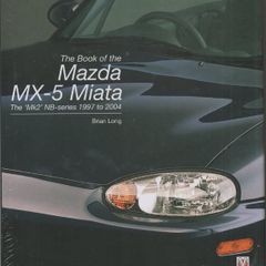 Mazda MX-5: The 'Mk2' NB-series 1997-2004 by Brian Long