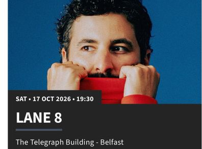 Lane 8 tickets x 2 Belfast