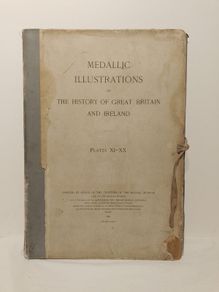 Medallic Illustrations of the History of Great Britain and Ireland