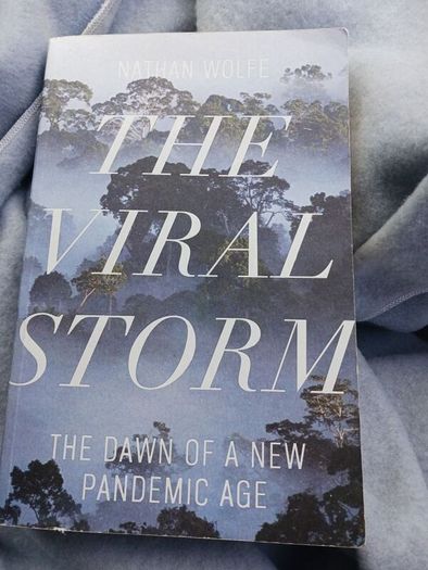 Nathan Wolfe/ The Viral Storm/ The Dawn of the New Pandemic Age/2011