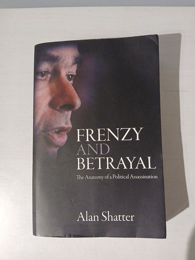 Frenzy and Betrayal by Alan Shatter