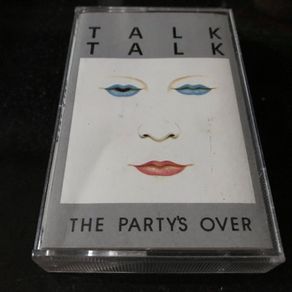 TALK TALK  |  The Party's Over    (Fame)