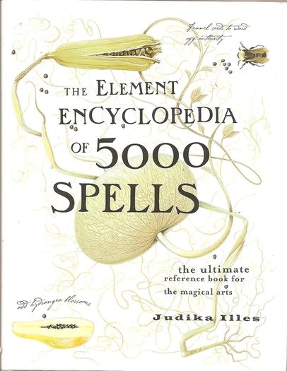 The Element Encyclopedia of 5000 spells.