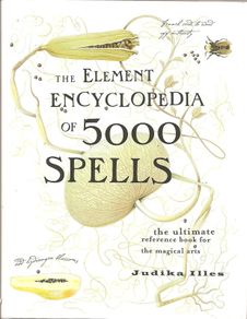 The Element Encyclopedia of 5000 spells.