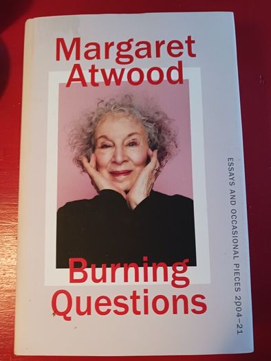 Margaret Atwood/ Burning Questions/2022