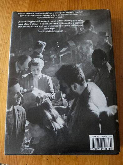 Soho In The Fifties. By Daniel Farson. With An Introduction By George Melly. Large Volume Hardback With Dustjacket In Good Condition.  See Photos For Same.