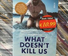 What Doesn't Kill us