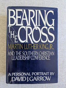 Bearing the Cross - Martin Luther King Jr - David J. Garrow - 1986 First Edition