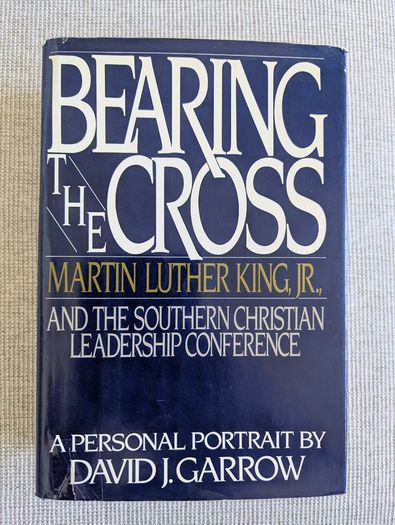 Bearing the Cross - Martin Luther King Jr - David J. Garrow - 1986 First Edition