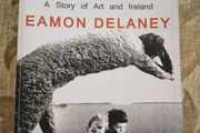 Breaking The Mould. A Story Of Art And Ireland.  By Eamonn  Delaney.  Paperback In Good Condition.