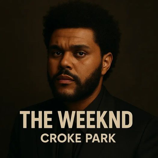 The Weeknd x2 saturday croke park