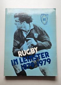 Rugby in Leinster 1879 to 1979 - Vintage Leinster Rugby Book - Irish Rugby Book