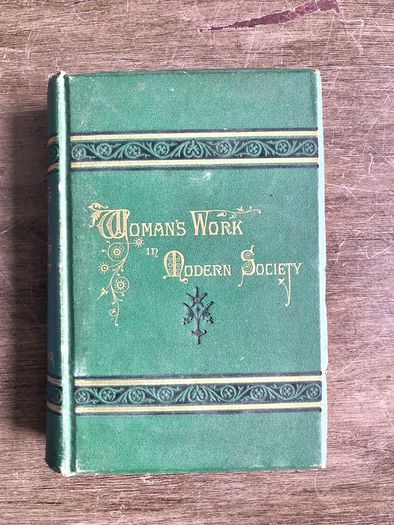 Antique Book Woman's Work in Modern Society by M.F. Cusack