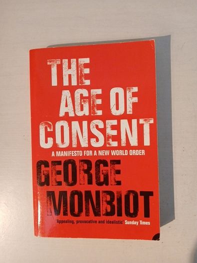 The Age of Consent by George Monbiot