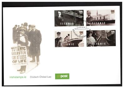 2012 Ireland Centenary of the Sinking of The RMS Titanic Commemorative Stamps An Post First Day Cover (FDC)