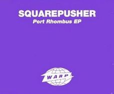 squarepusher | Port Rhombus   EP