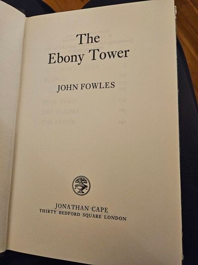 The Ebony Tower. By John Fowles. First Edition Hardback With Dustjacket Book In Good Condition.  Jacket Tatty.  See Photos For Same.