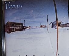 Kyuss CD - ...And The Circus Leaves Town