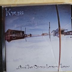 Kyuss CD - ...And The Circus Leaves Town