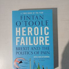 Heroic Failure by Fintan O'Toole