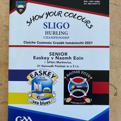 2021 Easkey v Naomh Eoin - GAA Sligo Senior Hurling Club Final Programme