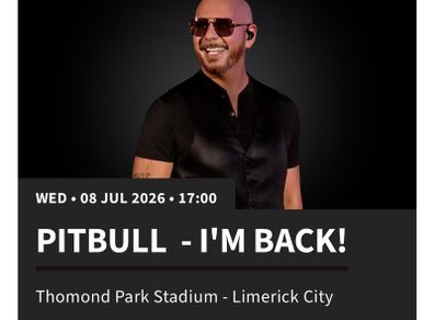 PITBULL 2 Standing Tickets - Thomond  Park 8th July