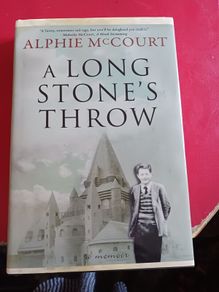 Alphie McCourt/ A Long Stone's Throw/ A memoir/ 2008/ 1st edition