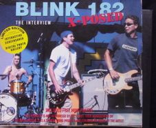 Blink 182 - X-Posed:The Interview CD