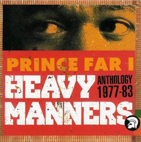 PRINCE FAR I  -  Heavy Manners: Anthology 1977 - '83  CD