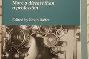 Irish Journalism Before Independence: More A Disease Than A Profession by Kevin Rafter