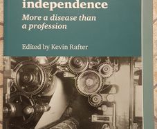 Irish Journalism Before Independence: More A Disease Than A Profession by Kevin Rafter