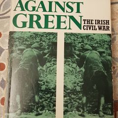 Green Against Green: The Irish Civil War by Michael Hopkinson