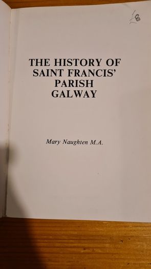 GALWAY. The History Of Saint Francis Parish GALWAY. By Mary  Naughten.  In Good Condition. Paperback.