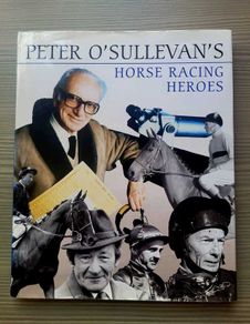 Peter O'Sullevan's Horse Racing Heroes Hardback 2004