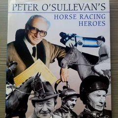 Peter O'Sullevan's Horse Racing Heroes Hardback 2004