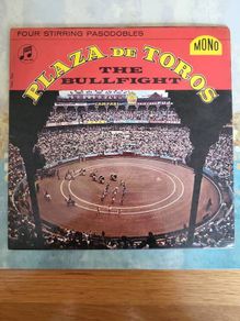 Plaza De Toros The Bullfight Four Stirring Pasodobles