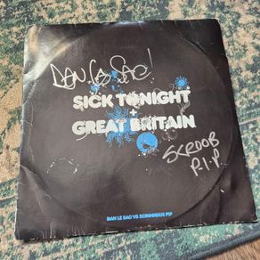 SIGNED Dan Le Sac vs Scroobius Pip - Sick Tonight and Great Britain