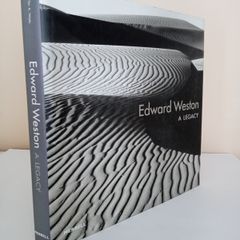 Edward Weston: A Legacy by Susan Danly, Jonathan Spaulding and Jessica Todd Smith (PT191)